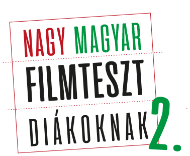 Nagy Magyar Filmteszt Diákoknak 2.